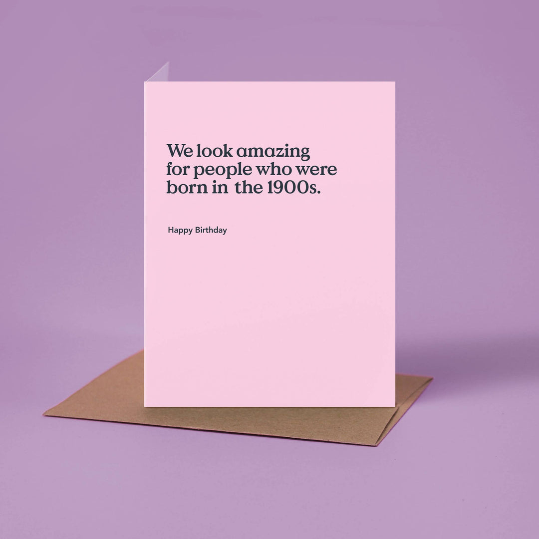 Born in the 1900s Funny Birthday Card